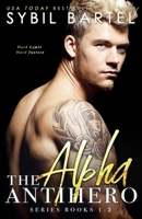 The Alpha Antihero Series: Books 1-2 B08CJ7RM2X Book Cover