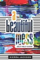 A Beautiful Mess Full Color Version 1951941160 Book Cover