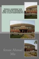 Indo-American Relation During UPA-I Government 1541294963 Book Cover