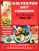 GALVESTON DIET COOKBOOK FOR WOMEN OVER 50: The Ultimate Food Guide with Nutritious and Delicious Recipes for Vibrant Living After 50 B0CWGBYBDW Book Cover