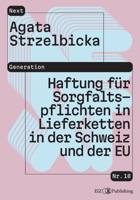 Haftung für Sorgfaltspflichten in Lieferketten: Analyse nach Schweizer Recht und EU-Recht (German Edition) 3039940589 Book Cover