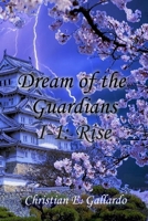 Dream of the Guardians I-1: Rising of a Rookie B08RQZNY5T Book Cover