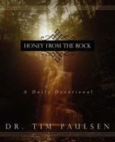 Honey from the Rock: A Daily Devotional 1414107668 Book Cover