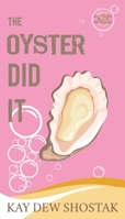 The Oyster Did It (Southern Beach Mysteries) B0H3G5CGGK Book Cover