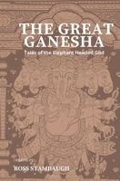 The Great Ganesha: Tales of the Elephant Headed God B0D9NBPNJQ Book Cover