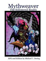 Mythweaver: The Splintered Realm 2nd Edition 061525621X Book Cover