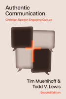 Authentic Communication: Christian Speech Engaging Culture 083082815X Book Cover