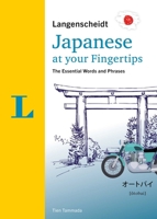 Langenscheidt Japanese at Your Fingertips: The Essential Words and Phrases 3125145538 Book Cover