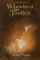 Wheels of Justice 1545502218 Book Cover