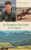 To Forgive the Past 1727671694 Book Cover