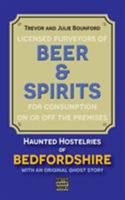 Beer and Spirits: Haunted Hostelries of Bedfordshire 099337817X Book Cover