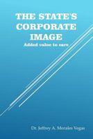 The State's Corporate Image: Added Value to Care 1985798042 Book Cover