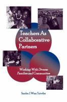 Teachers As Collaborative Partners: Working With Diverse Families And Communities (Inquiry and Pedagogy Across Diverse Contexts) (Inquiry and Pedagogy Across Diverse Contexts) 0805839003 Book Cover