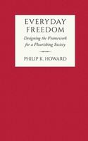 Everyday Freedom: Designing the Framework for a Flourishing Society 1957588209 Book Cover