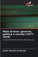 Mato Grosso: governo, politica e società (1977-2010) (Italian Edition) 6209421482 Book Cover