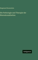 Die Pathologie und Therapie der Nierenkrankheiten (German Edition) 3386365124 Book Cover