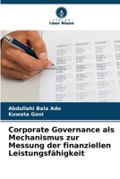 Corporate Governance als Mechanismus zur Messung der finanziellen Leistungsfähigkeit (German Edition) 6207883845 Book Cover