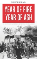 Year of Fire, Year of Ash: The Soweto Revolt, Roots of a Revolution? (Africa Series) 178360896X Book Cover