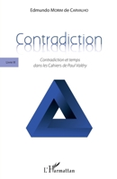 Contradiction: Livre III Contradiction et temps dans les Cahiers de Paul Valéry (French Edition) 2343187932 Book Cover