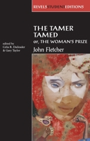 The Tamer Tamed; or, The Woman's Prize 0713688750 Book Cover