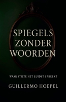 Spiegels zonder woorden (Dutch Edition) B0FLJDXP38 Book Cover