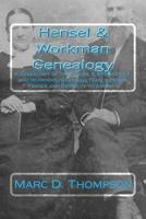 Hensel & Workman Genelaogy: A Genealogy of the Hensel (La Hentzelle) and Workman (Wertman) Families from France and Germany to America 0990807452 Book Cover