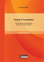 Found in Translation. Interkulturelle Verstandigung Durch Die Synchronisation 3656663068 Book Cover