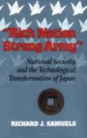 "Rich Nation, Strong Army": National Security and the Technological Transformation of Japan (Cornell Studies in Political Economy) B000H267U8 Book Cover