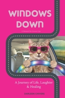Windows Down: A Memoir of Life, Laughter & Healing B0GPXMP4VB Book Cover