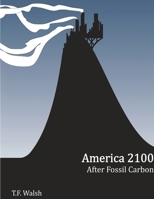 America 2100: After Fossil Carbon 1329589572 Book Cover