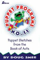 Puppet Programs No. 11: Puppet Sketches from the Book of Acts 083417023X Book Cover