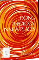 Doing Theology in New Places 0816426112 Book Cover