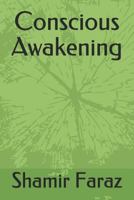 Conscious Awakening 1796276081 Book Cover