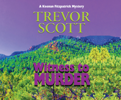 Witness to Murder (Keenan Fitzpatrick Mystery) 1520035799 Book Cover