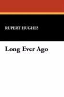 Long Ever Ago 1434461033 Book Cover