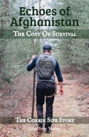 Echoes of Afghanistan the Cost of Survival: The Corbin Sipe Story B0GQT8C5FV Book Cover