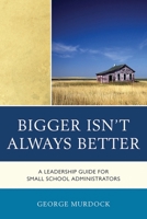 Bigger Isn't Always Better 1610487214 Book Cover