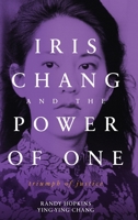 Iris Chang and the Power of One B0FB25T2KJ Book Cover