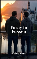 Foray in Fussen B0FF9H5LJY Book Cover