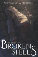 Broken Shells: The Ashling Saga B0BGNL5X44 Book Cover