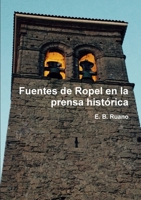 Fuentes de Ropel en la prensa hist�rica 0244062528 Book Cover