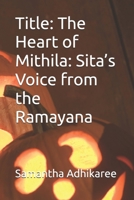 Title: The Heart of Mithila: Sita’s Voice from the Ramayana B0FW5FZ4NT Book Cover