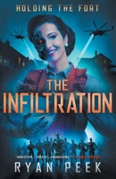 Holding the Fort: The Infiltration 1735706043 Book Cover