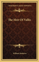 The Heir of Vallis 054832476X Book Cover