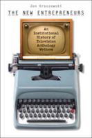 The New Entrepreneurs: An Institutional History of Television Anthology Writers 0819569461 Book Cover