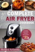 Air Fryer Cookbook: The Complete Air Fryer Cookbook: Best and Delicious Recipes by Air Fryer in Cookbook for Your Health and Life 171904208X Book Cover