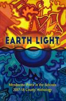 Earth Light : 2017-18 Anthology of Mendocino County Youth Poetry 1729717543 Book Cover