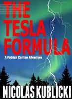 The Tesla Formula: A Patrick Carlton Adventure 0984935223 Book Cover