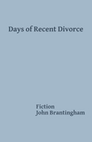 Days of Recent Divorce B0BRDHG8TF Book Cover