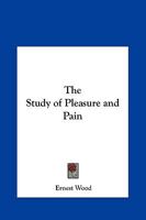 The Study of Pleasure and Pain 1162584750 Book Cover